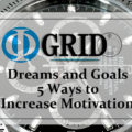 【Φ-GRID STYLE】ゴールを固め 夢や目標をかなえる為に 行動の動機づけを高める簡単な 5 つの方法