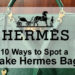 【HREMES_HACKS】偽物のエルメスバッグを見つける簡単な 10 の真贋方法